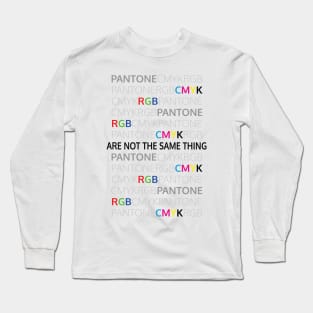 Are not the same thing Long Sleeve T-Shirt